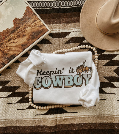 Keepin’ It Cowboy Sweatshirt