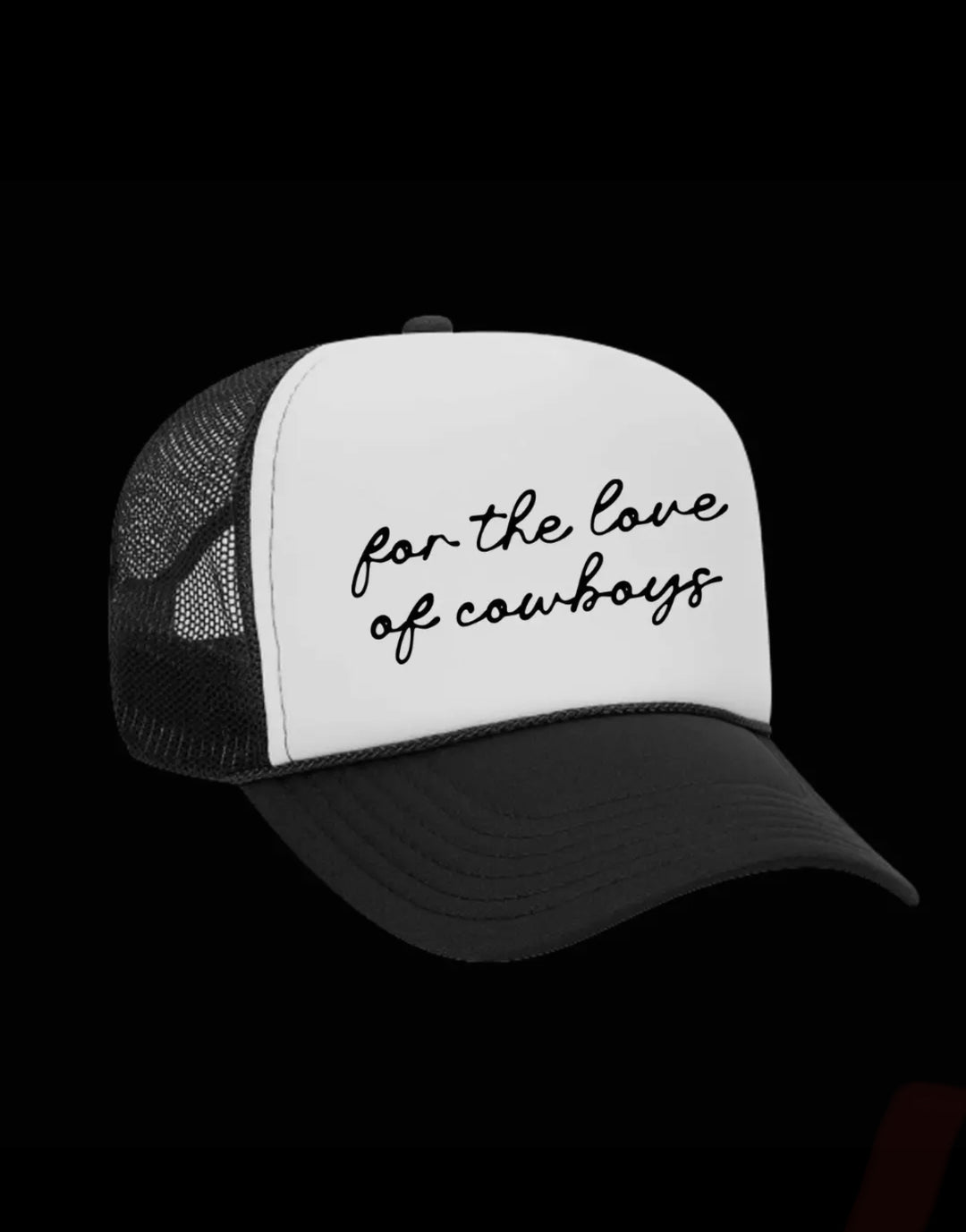 Black and white trucker hat with 'for the love of cowboys' text on a black background